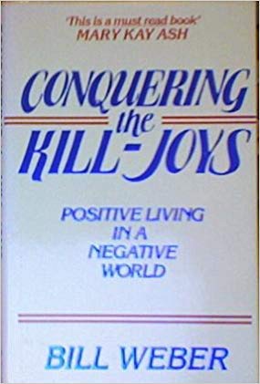 Conquering the kill-joys: Postive living in a negative world used book depot