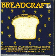 Breadcraft a Connoisseurs Collection Of Bread Recipes used book depot