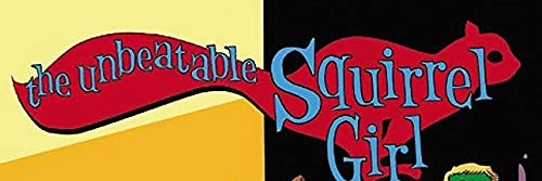 The Unbeatable Squirrel Girl Vol. 3: Squirrel, You Really Got Me Now (Unbeatable Squirrel Girl, 3) used book depot