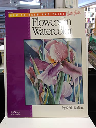 Flowers in Watercolor (How to Draw and Paint Series)
