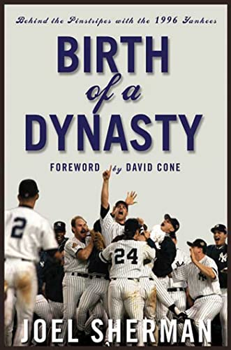 Birth of a Dynasty: Behind the Pinstripes with the 1996 Yankees