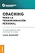 Coaching para la transformacin personal: Un Modelo Integrado De La PNL Y La Ontologa Del Lenguaje Spanish Edition [Paperback] MURADEP, LIDIA