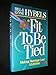Fit to Be Tied ~ Making Marriage Last a Lifetime