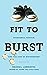 Fit to Burst: Abundance, Mayhem, and the Joys of Motherhood [Paperback] Jankovic, Rachel