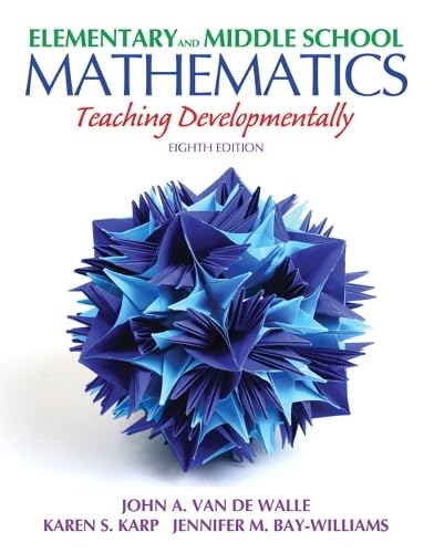 Elementary and Middle School Mathematics: Teaching Developmentally (8th Edition) (Teaching Student-Centered Mathematics Series) used book depot
