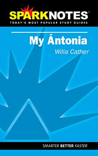 Spark Notes My Antonia Cather, Willa and SparkNotes Editors