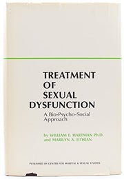 Treatment of sexual dysfunction;: A bio-psycho-social approach used book depot