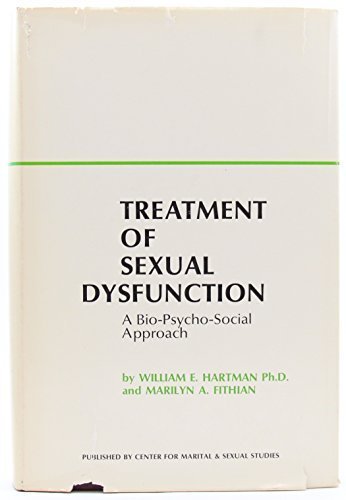Treatment of sexual dysfunction;: A bio-psycho-social approach used book depot
