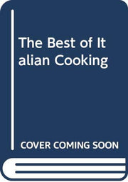 The Best of Italian Cooking