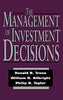 The Management of Investment Decisions [Hardcover] Trone, Donald and Allbright, Williaim