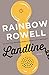 Landline: A Novel Rowell, Rainbow