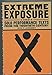 Extreme Exposure: An Anthology of Solo Performance Texts from the Twentieth Century [Hardcover] Jo Bonney; Beatrice Herford; Laurie Anderson; Andy Kaufman; Lily Tomlin; Lenny Bruce; Eric Bogosian; Anna Deavere Smith; John Leguizamo and Marga Gomez