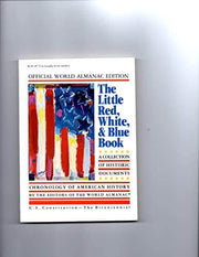The Little Red, White, and Blue Book: A Collection of Historic Documents Chronology of American... used book depot