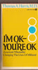 Im OK  Youre OK [Mass Market Paperback] Thomas A Harris