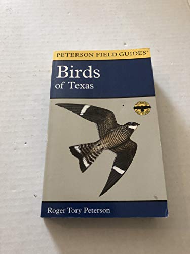 A Field Guide to the Birds of Texas: and Adjacent States Peterson Field Guides Peterson, Roger Tory