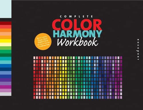 The Complete Color Harmony Workbook: A Workbook and Guide to Creative Color Combinations