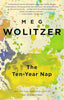 The TenYear Nap [Paperback] Wolitzer, Meg