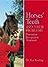 Horses Teeth: PreventionRecognitionTreatment Kreling, Kai