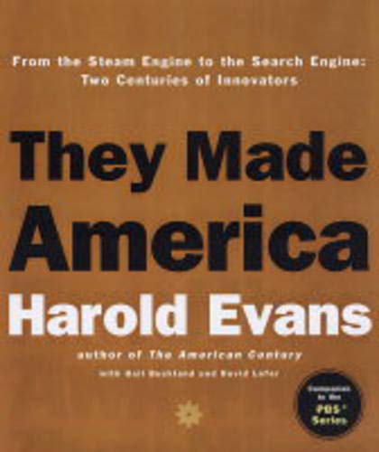 They Made America: From the Steam Engine to the Search Engine: Two Centuries of Innovators used book depot