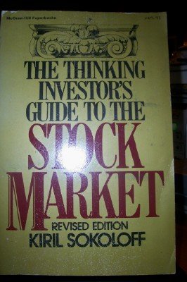 The Thinking Investors Guide to the Stock Market Sokoloff, Kiril