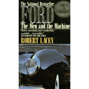 Ford: The Men and the Machine Lacey, Robert