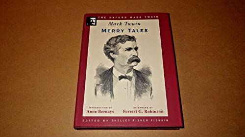 Merry Tales The Oxford Mark Twain Mark Twain; Shelley Fisher Fishkin; Anne Bernays and Forrest G Robinson
