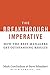 The Breakthrough Imperative: How the Best Managers Get Outstanding Results Gottfredson, Mark and Schaubert, Steve