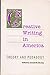 Creative Writing in America: Theory and Pedagogy Moxley, Joseph M