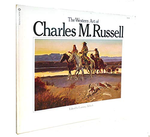 The Western Art of Charles M. Russell