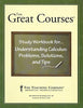 The Great Courses: Study Workbook forUnderstanding Calculus: Problems, Solutions, and Tips [Paperback] The Teaching Company