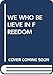 We Who Believe in Freedom