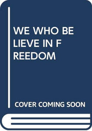 We Who Believe in Freedom used book depot