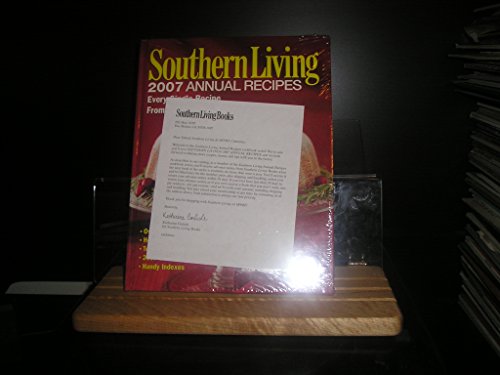 Southern Living: 2007 Annual Recipes: Every Single Recipe From 2007  Over 900 Editors of Southern Living