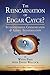 The Reincarnation of Edgar Cayce?: Interdimensional Communication and Global Transformation