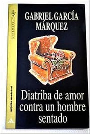 Diatriba de Amor Contra Un Hombre Sentado (Spanish Edition) used book depot