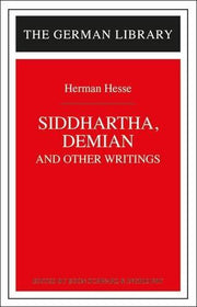 Siddhartha, Demian, and Other Writings: Hermann Hesse (German Library) used book depot