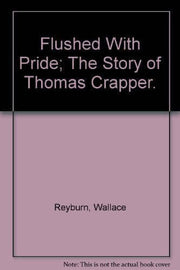 Flushed With Pride; The Story of Thomas Crapper. used book depot