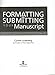 Formatting and Submitting Your Manuscript