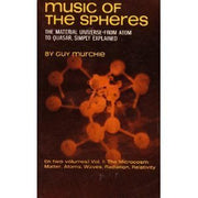 Music of the Spheres: The Material Universe From Atom to Quaser, Simply Explained (Volume II: The Microcosm: Matter, Atoms, Waves, Radiation, Relativity) by Murchie, Guy (1967) Paperback used book depot
