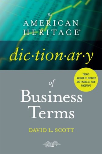The American Heritage Dictionary of Business Terms Scott Accounting Professor, David L