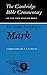 The Gospel according to Mark Cambridge Bible Commentaries on the New Testament [Paperback] Moule, C F D