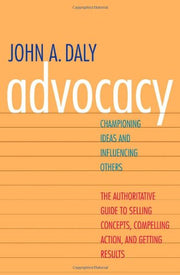Advocacy: Championing Ideas and Influencing Others used book depot