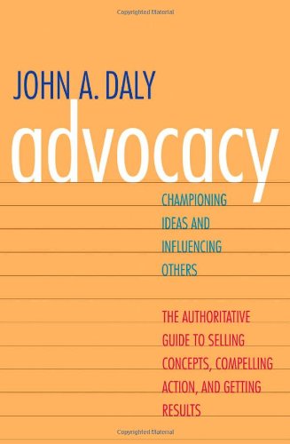 Advocacy: Championing Ideas and Influencing Others used book depot