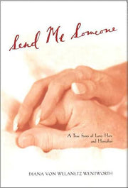 Send Me Someone: A True Story of Love Here and Hereafter used book depot