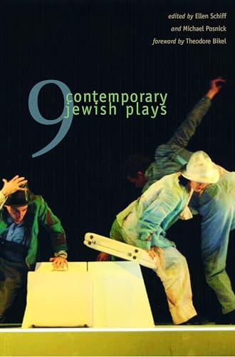 Nine Contemporary Jewish Plays [Paperback] Schiff, Ellen; Posnick, Michael and Bikel, Theodore