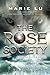 The Rose Society [Hardcover] Lu, Marie