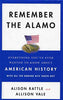 Remember the Alamo: Everything You've Ever Wanted to Know About American History with All the Boring Bits Taken Out