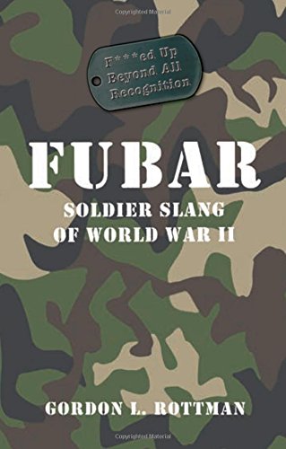 FUBAR: Soldier Slang of World War II used book depot