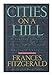 CITIES ON A HILL FitzGerald, Frances