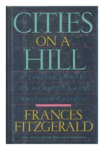 CITIES ON A HILL FitzGerald, Frances